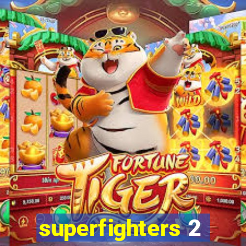 superfighters 2